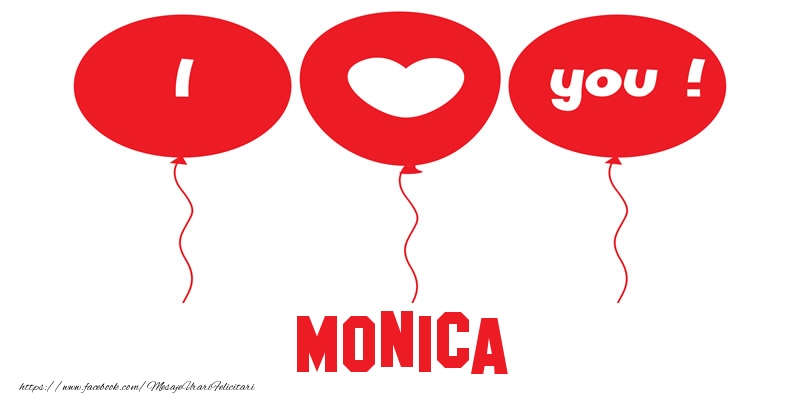 Felicitari de dragoste -  I love you Monica!