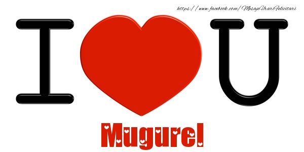 Felicitari de dragoste -  I Love You Mugurel