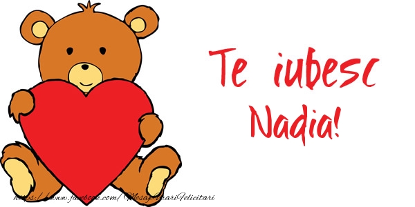 te iubesc nadia Te iubesc Nadia!