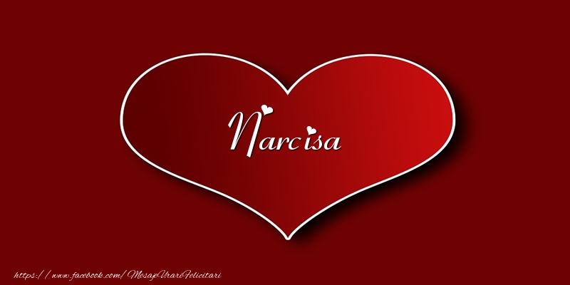 Felicitari de dragoste - Love Narcisa