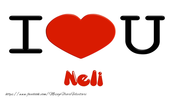 Felicitari de dragoste -  I love you Neli