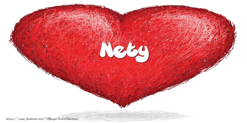 Felicitari de dragoste - Pentru Nety din inima