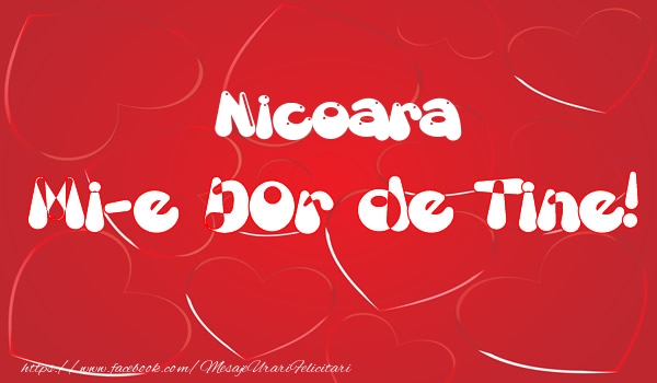 Felicitari de dragoste - Nicoara mi-e dor de tine!