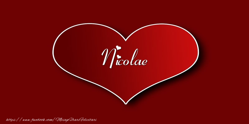 Felicitari de dragoste - Love Nicolae