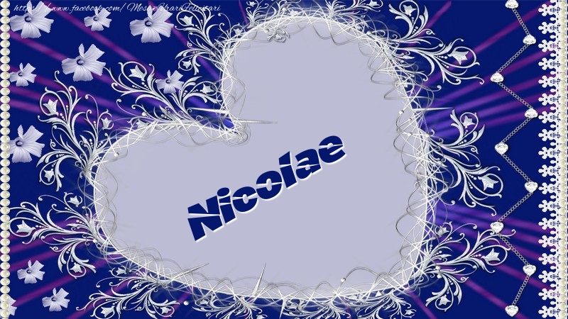 te iubesc nicolae Nicolae