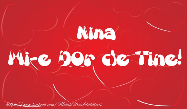 Felicitari de dragoste - ❤️❤️❤️ Inimioare | Nina mi-e dor de tine!
