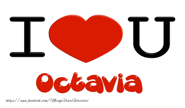 Felicitari de dragoste -  I love you Octavia