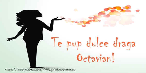 Felicitari de dragoste - ❤️❤️❤️ Inimioare | Te pup dulce draga Octavian!