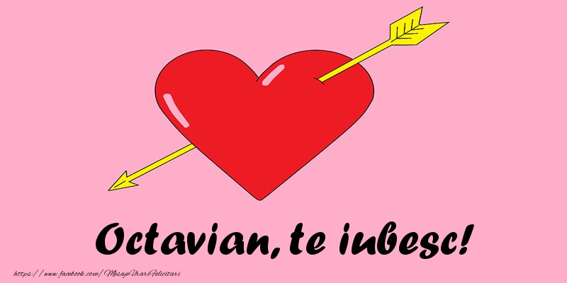 Felicitari de dragoste - ❤️❤️❤️ Inimioare | Octavian, te iubesc!