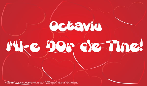 Felicitari de dragoste - ❤️❤️❤️ Inimioare | Octaviu mi-e dor de tine!