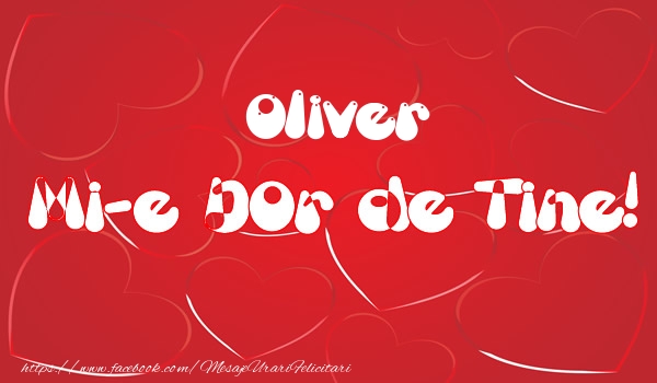 Felicitari de dragoste - Oliver mi-e dor de tine!