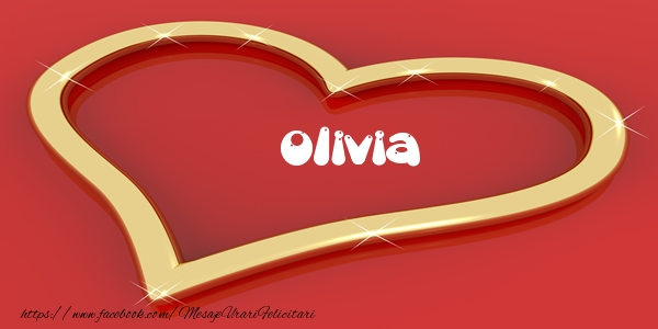 Felicitari de dragoste - Olivia Iti dau inima mea