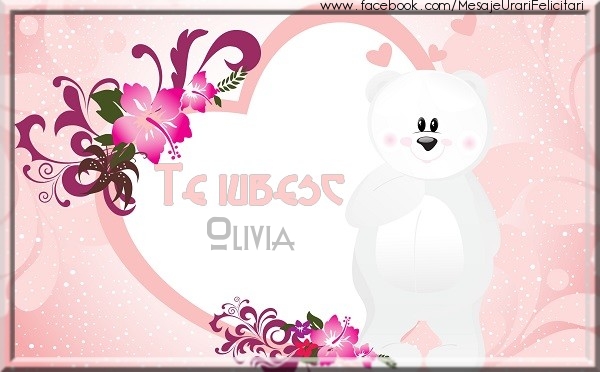 Felicitari de dragoste - Te iubesc Olivia