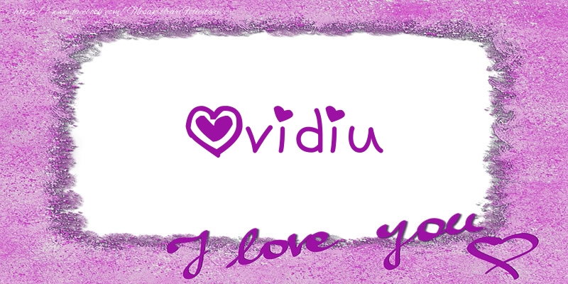 Felicitari de dragoste - ❤️❤️❤️ Flori & Inimioare | Ovidiu I love you!