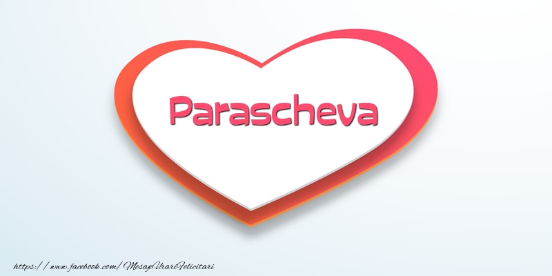 Felicitari de dragoste - Love Parascheva