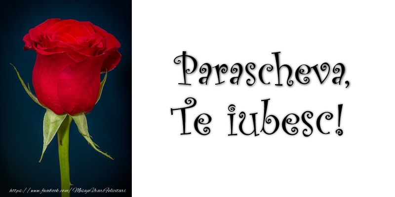 Felicitari de dragoste - Trandafiri | Parascheva Te iubesc!