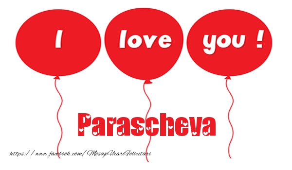 Felicitari de dragoste -  I love you Parascheva