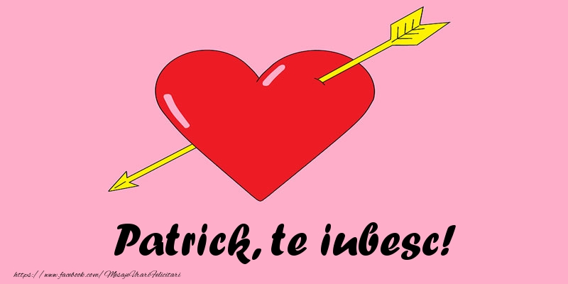 Felicitari de dragoste - ❤️❤️❤️ Inimioare | Patrick, te iubesc!