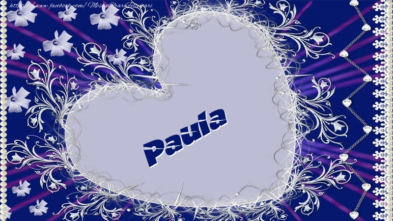 i love you paula Paula