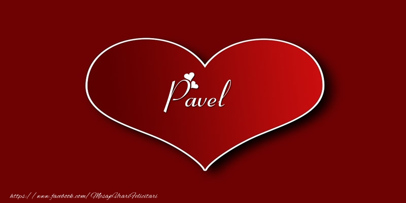  Felicitari de dragoste - Love Pavel