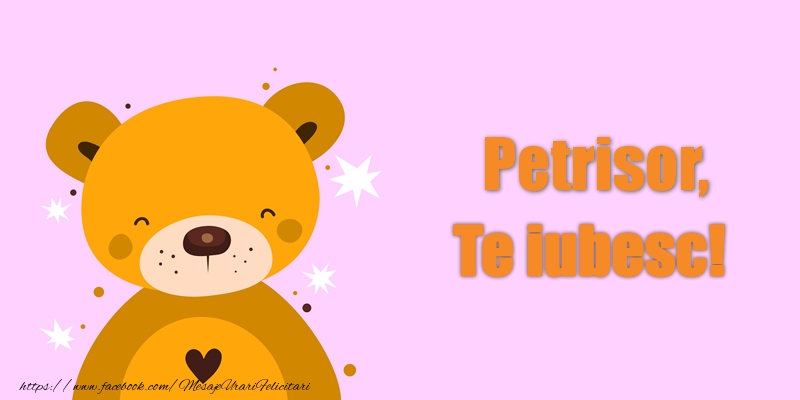 Felicitari de dragoste - Ursuleti | Petrisor Te iubesc!