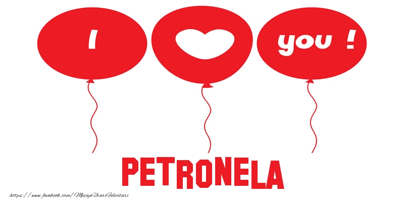  Felicitari de dragoste -  I love you Petronela!
