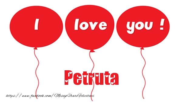 Felicitari de dragoste -  I love you Petruta