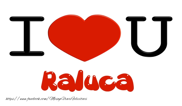 Felicitari de dragoste -  I love you Raluca