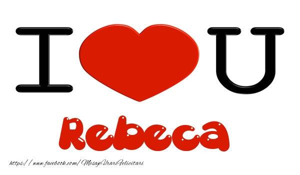 Felicitari de dragoste -  I love you Rebeca