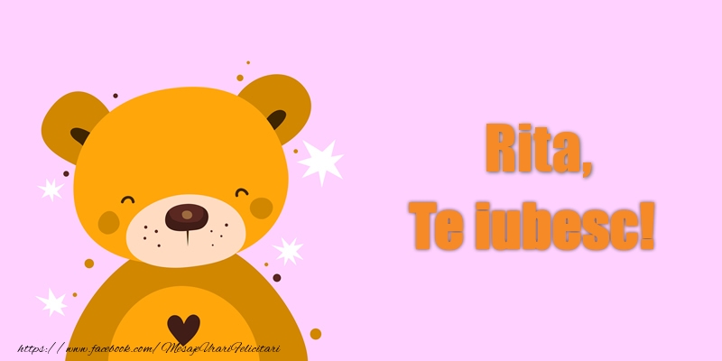 Felicitari de dragoste - Ursuleti | Rita Te iubesc!