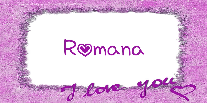 Felicitari de dragoste - Romana I love you!