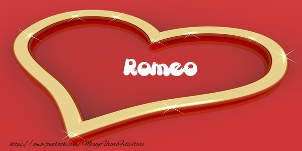 Felicitari de dragoste - Romeo Iti dau inima mea