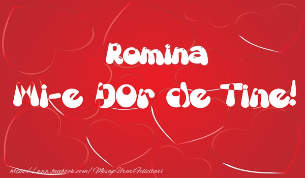 Felicitari de dragoste - ❤️❤️❤️ Inimioare | Romina mi-e dor de tine!