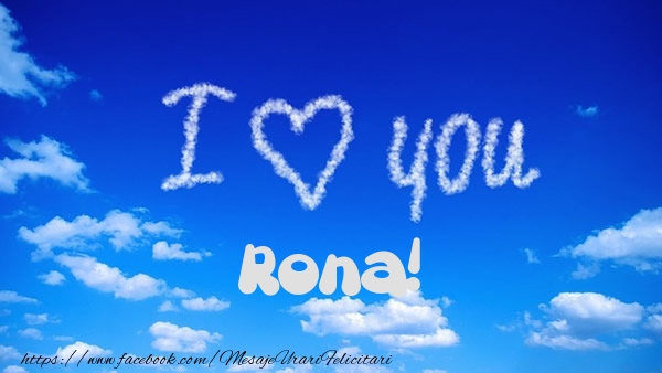 Felicitari de dragoste -  I Love You Rona!