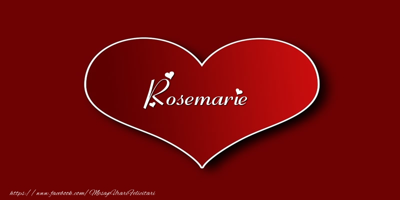 Felicitari de dragoste - ❤️❤️❤️ Inimioare | Love Rosemarie