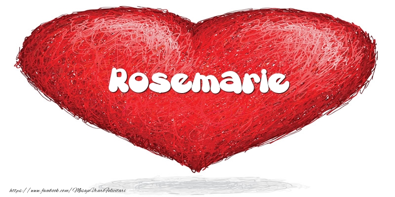 Felicitari de dragoste - ❤️❤️❤️ Inimioare | Pentru Rosemarie din inima