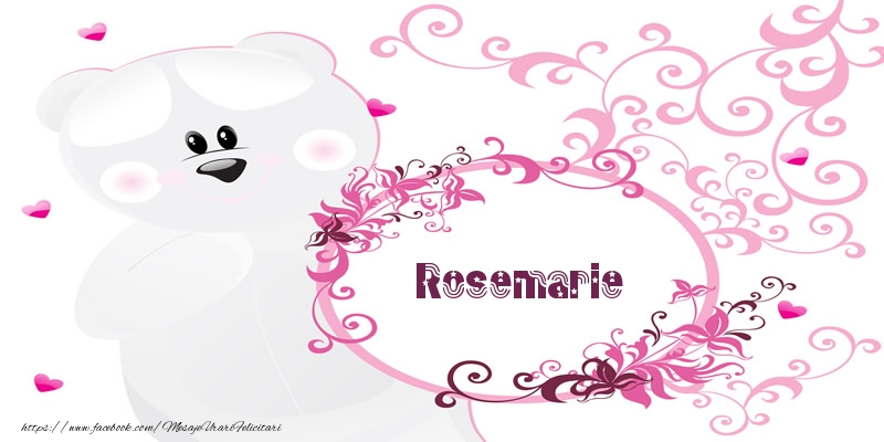 Felicitari de dragoste - Rosemarie Te iubesc!