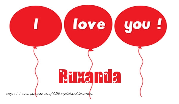 Felicitari de dragoste -  I love you Ruxanda
