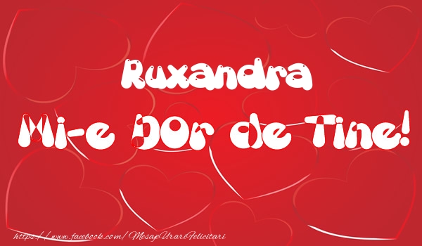 Felicitari de dragoste - Ruxandra mi-e dor de tine!