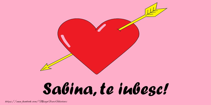 Felicitari de dragoste - Sabina, te iubesc!