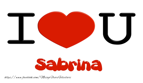 Felicitari de dragoste -  I love you Sabrina