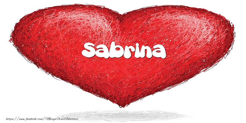 Felicitari de dragoste - ❤️❤️❤️ Inimioare | Pentru Sabrina din inima