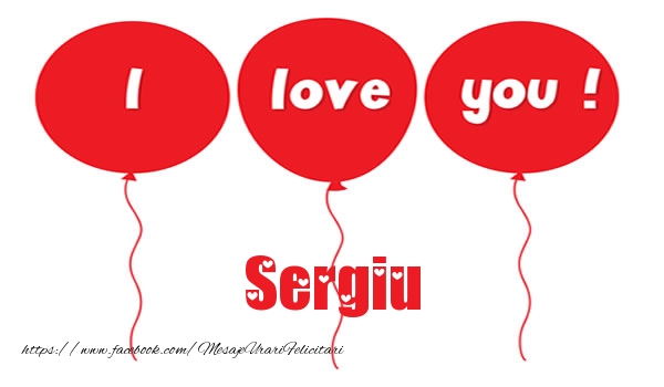 Felicitari de dragoste -  I love you Sergiu