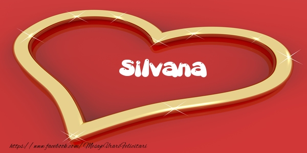 Felicitari de dragoste - Silvana Iti dau inima mea