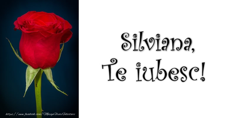 Felicitari de dragoste - Trandafiri | Silviana Te iubesc!