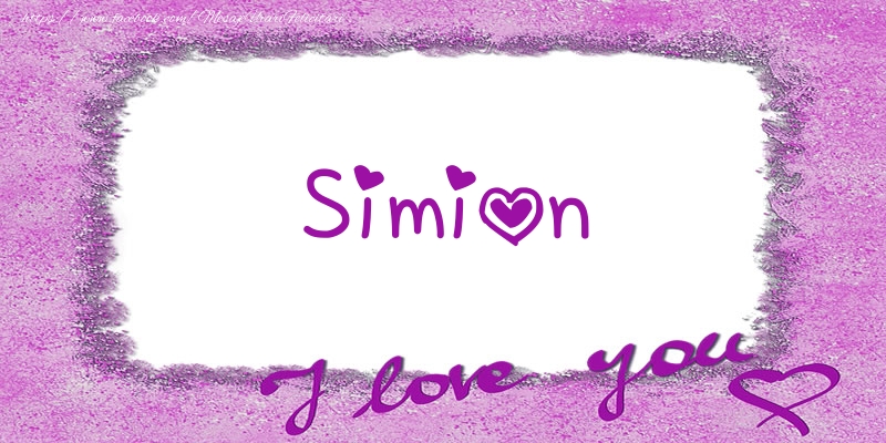 Felicitari de dragoste - Simion I love you!