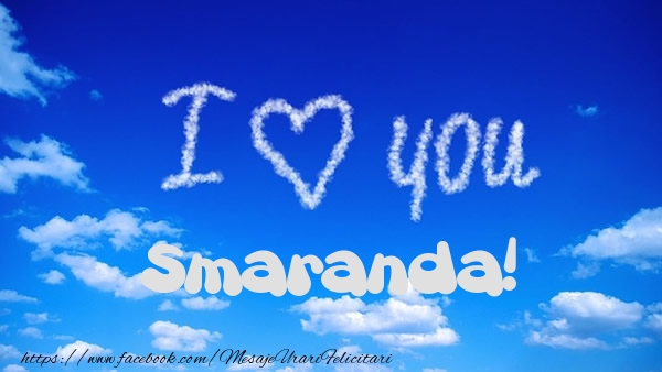 Felicitari de dragoste -  I Love You Smaranda!