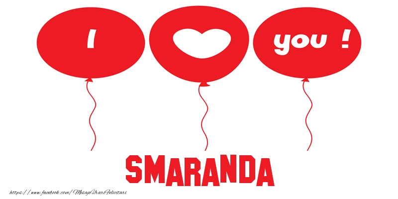 Felicitari de dragoste -  I love you Smaranda!