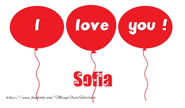 Felicitari de dragoste -  I love you Sofia