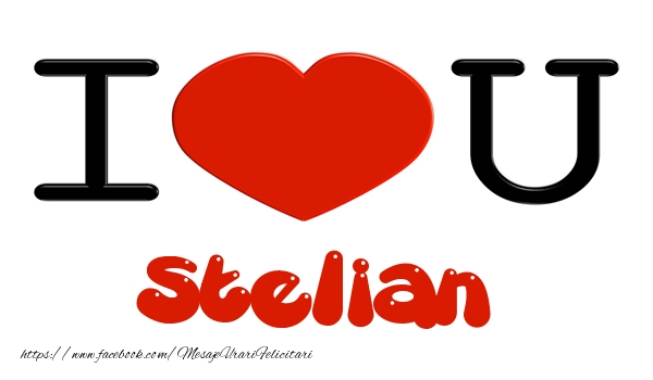 Felicitari de dragoste -  I love you Stelian
